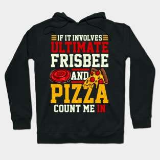 Ultimate Frisbee and Pizza - Funny Disc Golf T-Shirt Gift Hoodie